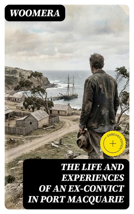 Produktbild: The Life and Experiences of an Ex-Convict in Port Macquarie