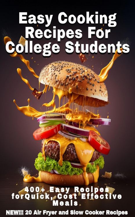 Produktbild: Easy Cooking Recipes For College Students: 400+ Easy Recipes For Quick Cost Effective Meals