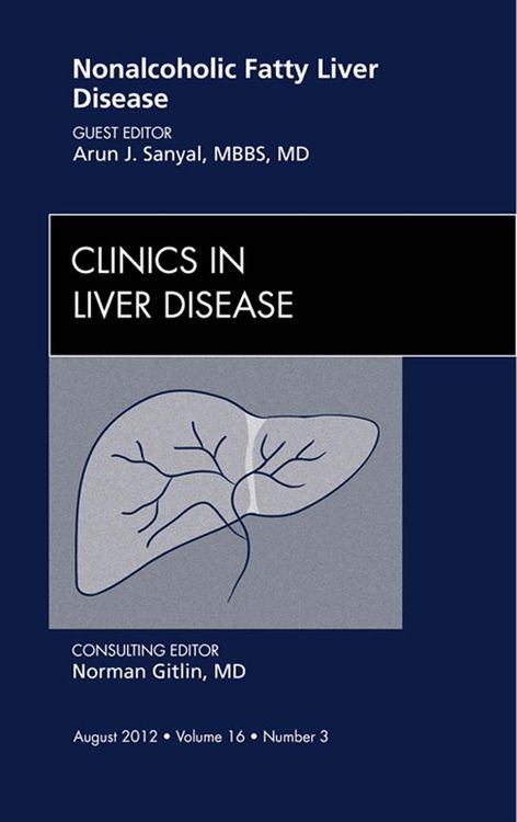 Produktbild: Nonalcoholic Fatty Liver Disease, An Issue of Clinics in Liver Disease