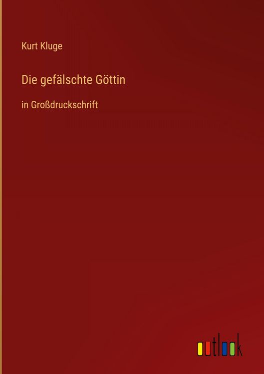 Produktbild: Die gef&auml;lschte G&ouml;ttin