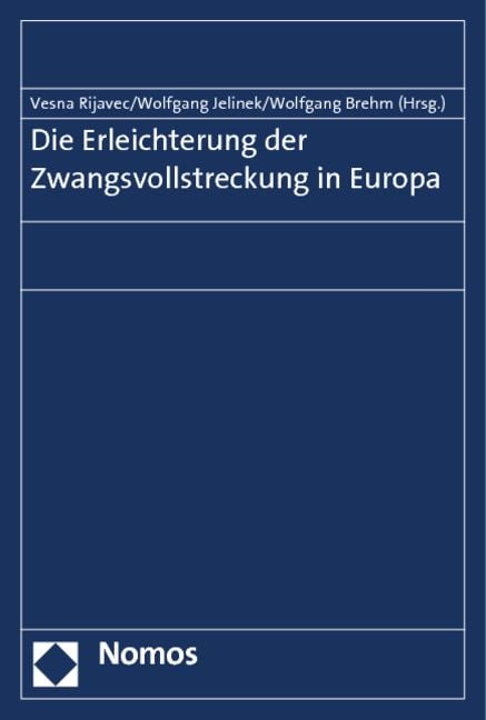 Produktbild: Die Erleichterung der Zwangsvollstreckung in Europa
