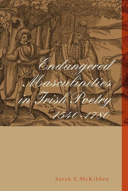 Produktbild: McKibben, S: Endangered Masculinities in Irish Poetry 1540-1