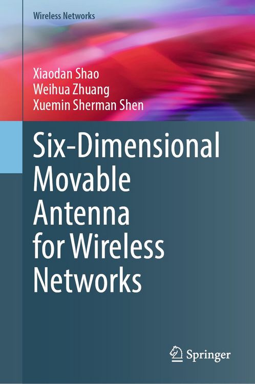 Produktbild: Six-Dimensional Movable Antenna for Wireless Networks