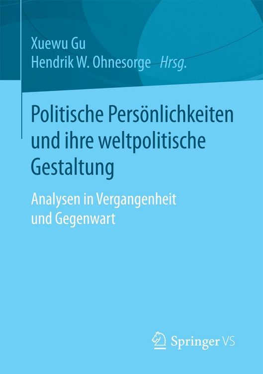 Produktbild: Politische Pers&ouml;nlichkeiten und ihre weltpolitische Gestaltung