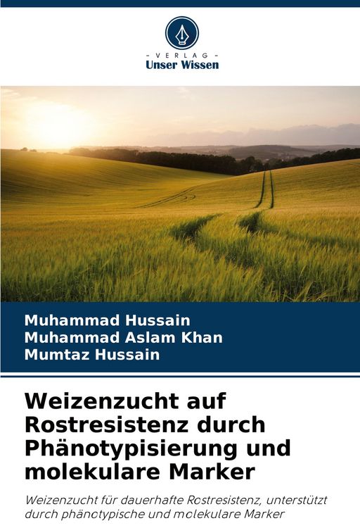 Produktbild: Weizenzucht auf Rostresistenz durch Ph&auml;notypisierung und molekulare Marker