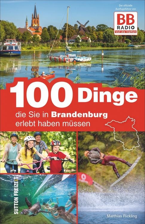 Produktbild: 100 Dinge, die Sie in Brandenburg erlebt haben müssen