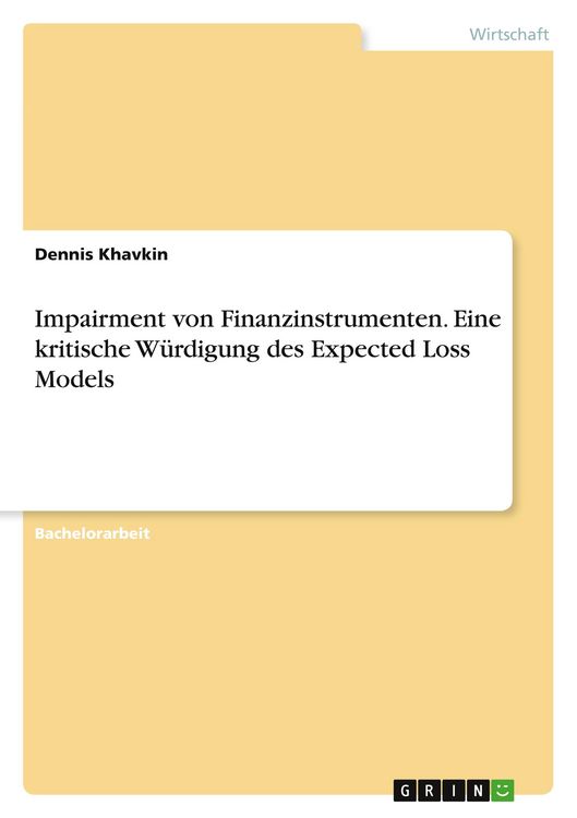Produktbild: Impairment von Finanzinstrumenten. Eine kritische W&uuml;rdigung des Expected Loss Models