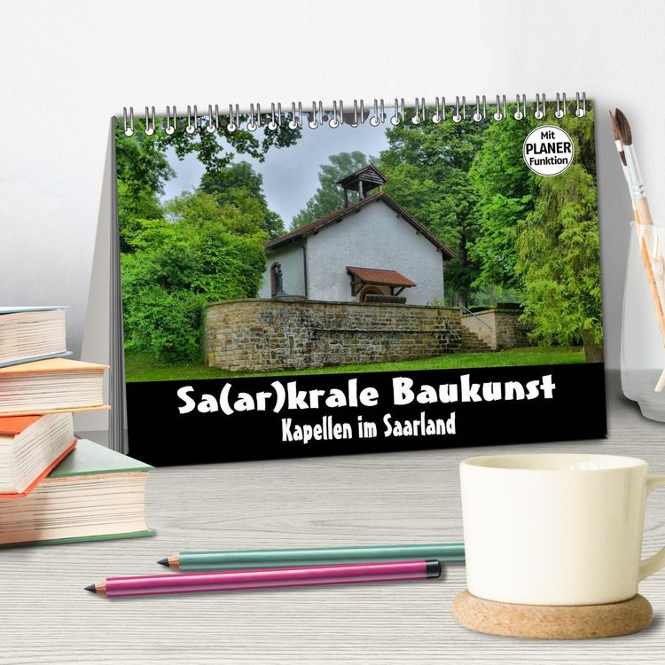 Produktbild: Sa(ar)krale Baukunst - Kapellen im Saarland (Tischkalender 2026 DIN A5 quer), CALVENDO Monatskalender