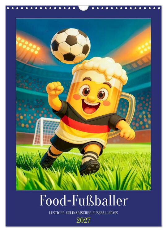 Produktbild: Food‑Fu&szlig;baller - Lustiger kulinarischer Fu&szlig;ballspa&szlig; (Wandkalender 2027 DIN A3 hoch), CALVENDO Monatskalender
