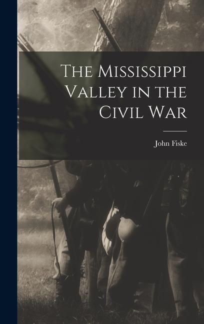 Produktbild: The Mississippi Valley in the Civil War
