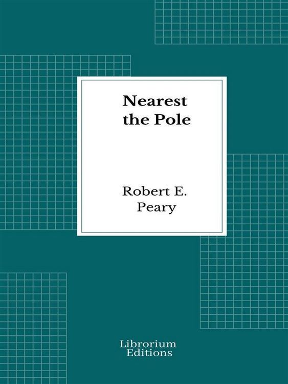 Produktbild: Nearest the Pole - Illustrated - 1907