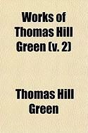 Produktbild: Works of Thomas Hill Green (V. 2)
