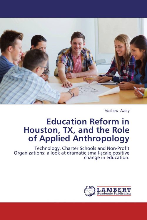 Produktbild: Education Reform in Houston, TX, and the Role of Applied Anthropology
