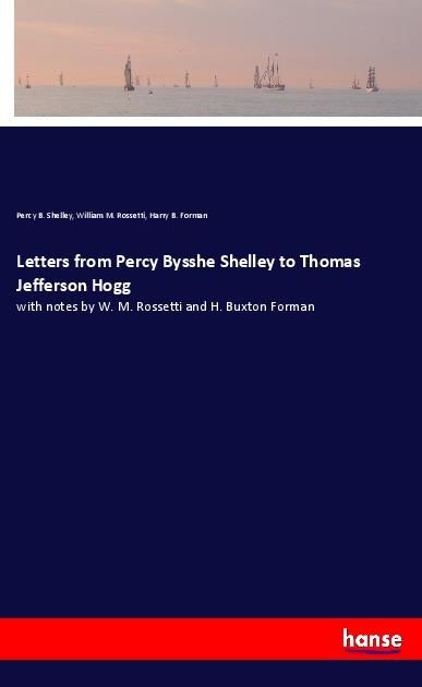 Produktbild: Letters from Percy Bysshe Shelley to Thomas Jefferson Hogg