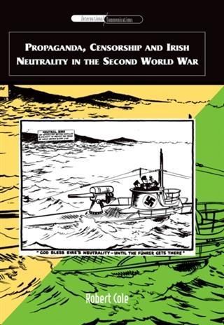 Produktbild: Propaganda, Censorship and Irish Neutrality in the Second World War