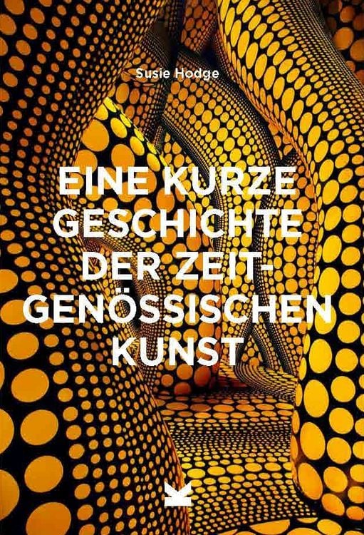 Produktbild: Eine kurze Geschichte der zeitgen&ouml;ssischen Kunst