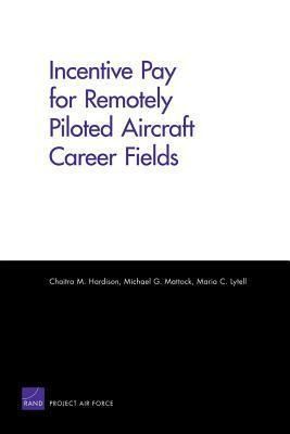 Produktbild: Incentive Pay for Remotely Piloted Aircraft Career Fields