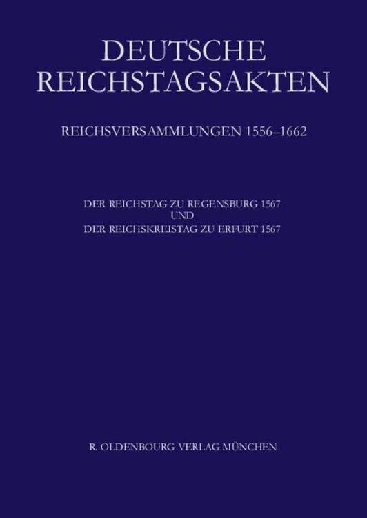 Produktbild: Der Reichstag zu Regensburg 1567 und Der Reichskreistag zu Erfurt 1567