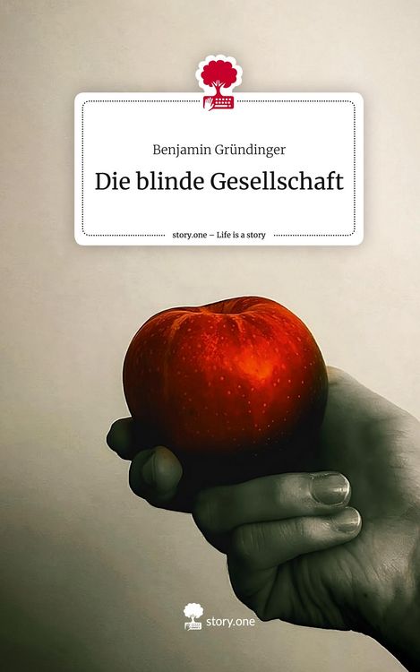 Produktbild: Die blinde Gesellschaft. Life is a Story - story.one