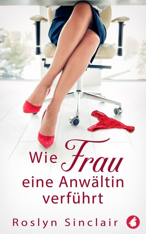 Produktbild: Wie Frau eine Anw&auml;ltin verf&uuml;hrt