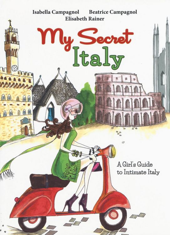 Produktbild: My secret Italy. A girl's guide to intimate Italy