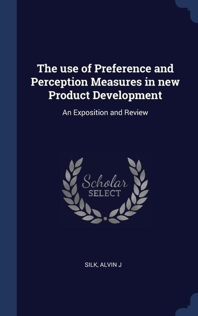 Produktbild: The use of Preference and Perception Measures in new Product Development