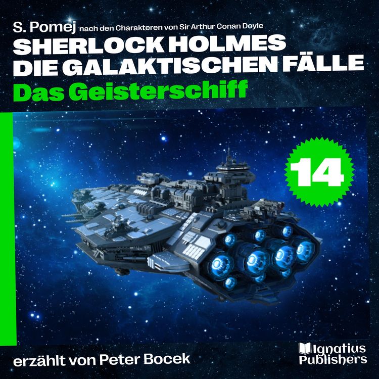 Produktbild: Das Geisterschiff (Sherlock Holmes - Die galaktischen F&auml;lle, Folge 14)