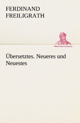 Produktbild: &Uuml;bersetztes. Neueres und Neuestes