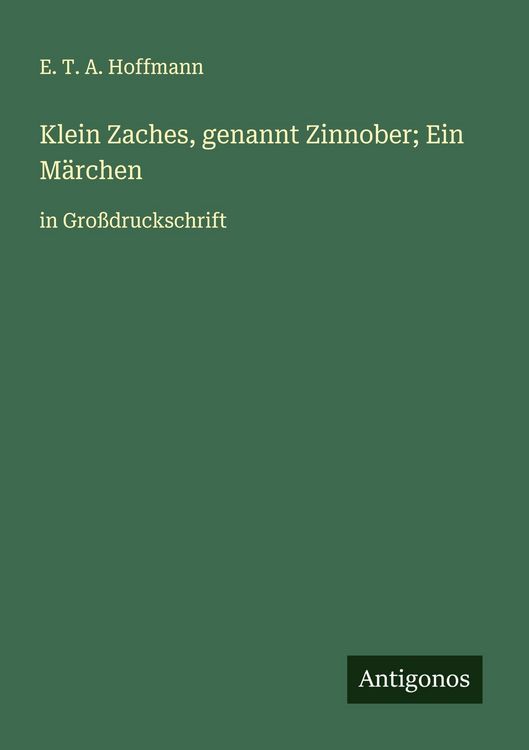 Produktbild: Klein Zaches, genannt Zinnober; Ein M&auml;rchen