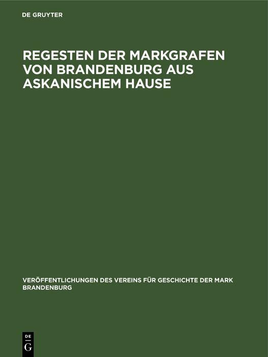 Produktbild: Regesten der Markgrafen von Brandenburg aus askanischem Hause