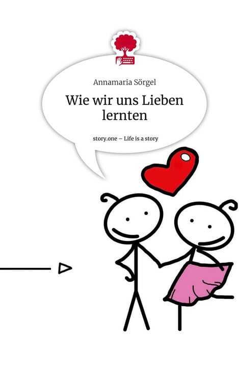 Produktbild: Wie wir uns Lieben lernten. Life is a Story - story.one