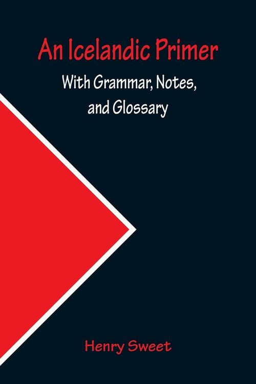 Produktbild: An Icelandic Primer; With Grammar, Notes, and Glossary