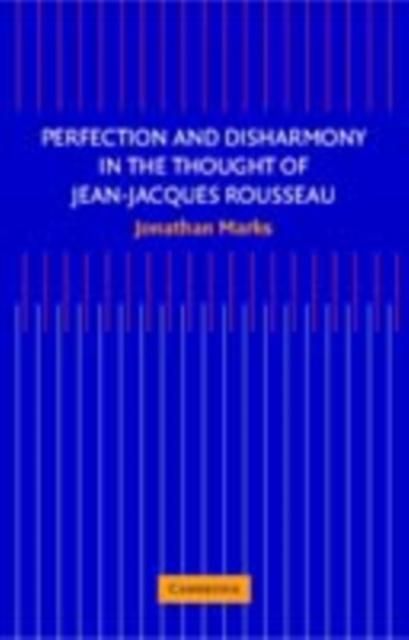 Produktbild: Perfection and Disharmony in the Thought of Jean-Jacques Rousseau