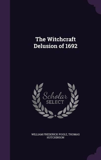 Produktbild: The Witchcraft Delusion of 1692
