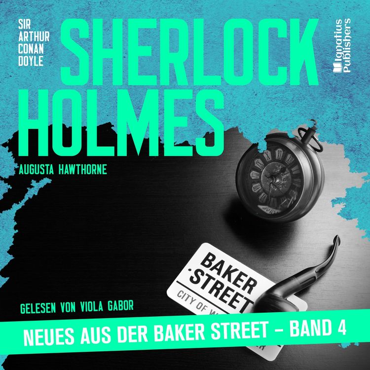 Produktbild: Sherlock Holmes - Neues aus der Baker Street (Band 4)