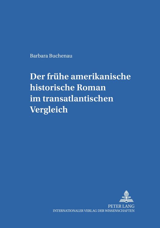 Produktbild: Der fr&uuml;he amerikanische historische Roman im transatlantischen Vergleich