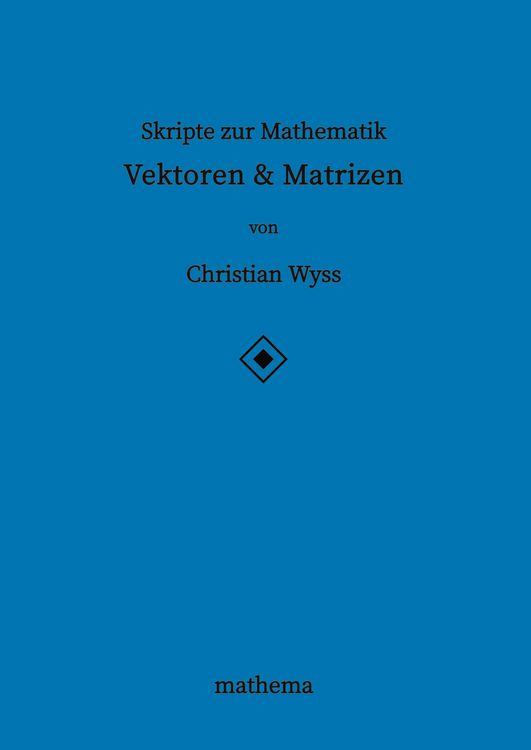 Produktbild: Skripte zur Mathematik - Vektoren & Matrizen