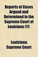 Produktbild: Reports of Cases Argued and Determined in the Supreme Court of Louisiana (17;