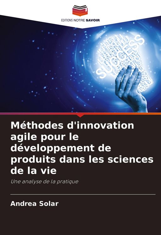 Produktbild: M&eacute;thodes d'innovation agile pour le d&eacute;veloppement de produits dans les sciences de la vie
