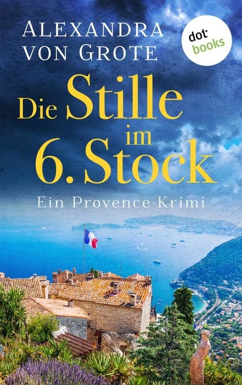 Produktbild: Die Stille im 6. Stock: Ein Provence-Krimi - Band 4