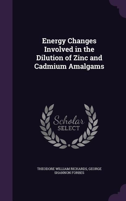 Produktbild: Energy Changes Involved in the Dilution of Zinc and Cadmium Amalgams