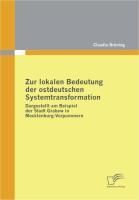 Produktbild: Zur lokalen Bedeutung der ostdeutschen Systemtransformation