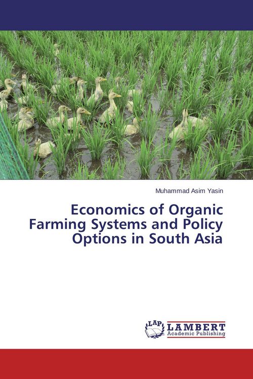 Produktbild: Economics of Organic Farming Systems and Policy Options in South Asia