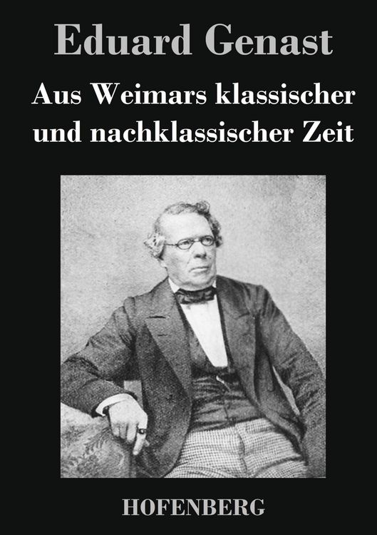 Produktbild: Aus Weimars klassischer und nachklassischer Zeit