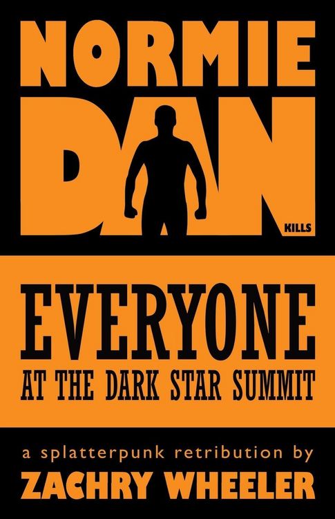 Produktbild: Normie Dan Kills Everyone at the Dark Star Summit