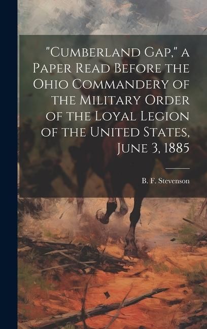 Produktbild: "Cumberland Gap," a Paper Read Before the Ohio Commandery of the Military Order of the Loyal Legion of the United States, June 3, 1885