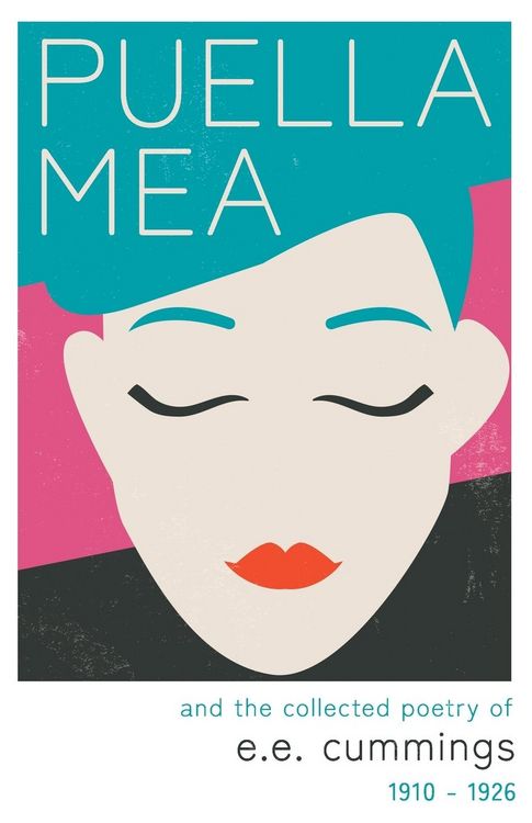 Produktbild: Puella Mea and the Collected Poetry of e.e. cummings - 1910-1926