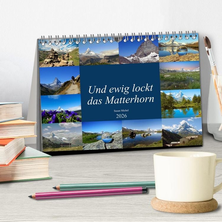Produktbild: Und ewig lockt das Matterhorn (Tischkalender 2026 DIN A5 quer), CALVENDO Monatskalender