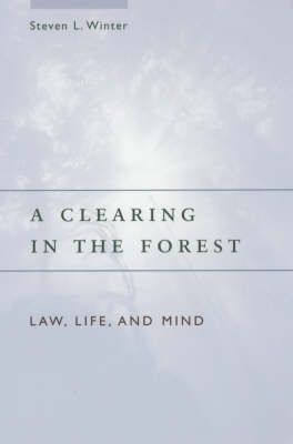 Produktbild: Winter, S: Clearing in the Forest - Law, Life and Mind