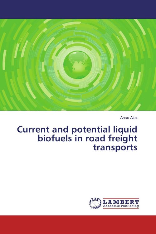 Produktbild: Current and potential liquid biofuels in road freight transports